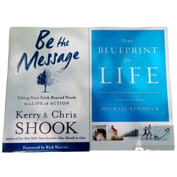 Other - Your Blueprint for Life & Be The Message 2 Books Kendrick /Shook Faith Eternity